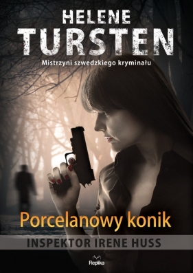 Porcelanowy konik - Helene Tursten