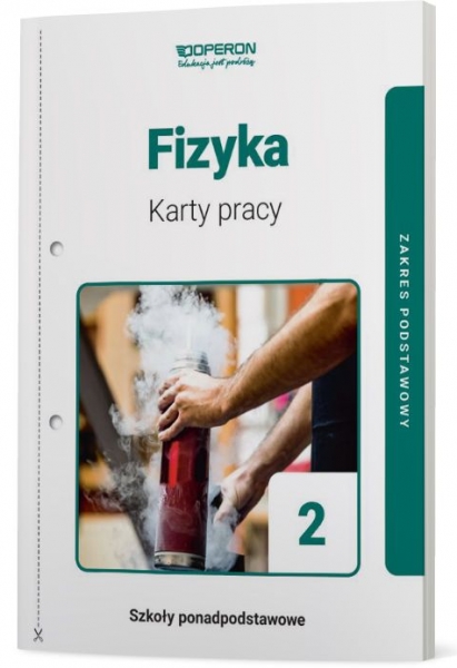 Fizyka. Klasa 2. Karty pracy ucznia. Zakres podstawowy. Liceum i technikum