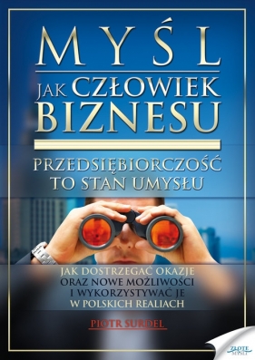 Myśl jak człowiek biznesu - Piotr Surdel