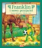 Franklin i nowy przyjaciel - Paulette Bourgeois