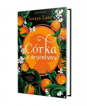 Utracone córki. Tom 6. Córka z Argentyny - Soraya Lane