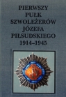 Pierwszy pułk szwoleżerów Józefa Piłsudskiego 1914 - 1945