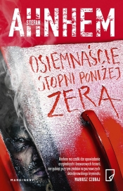 Osiemnaście stopni poniżej zera (Uszkodzona okładka) - Stefan Ahnhem