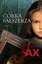 Córka fałszerza. Tom 3 - Joanna Jax