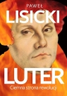 Luter Ciemna strona rewolucji Paweł Lisicki