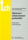 Wybrane właściwości poliolefin Ćwiczenia laboratoryjne