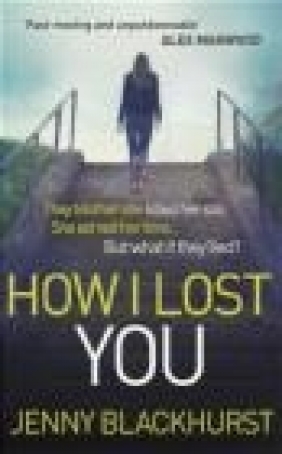 How I Lost You