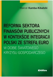 Reforma sektora finansów publicznych w kontekście integracji Polski ze strefą euro w dobie światoweg