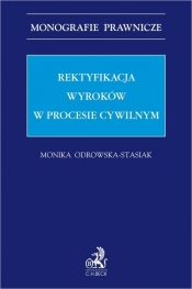 Rektyfikacja wyroków w procesie cywilnym - r.pr. dr Monika Odrowska-Stasiak