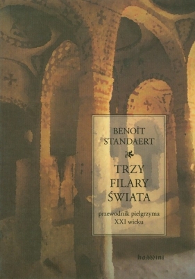 Trzy filary świata - Benoit Standaert