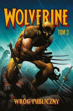 Wolverine T.2 Wróg publiczny - Mark Millar