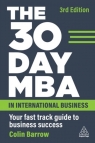 The 30 Day MBA in International Business: Your Fast Track Guide to Business Colin Barrow