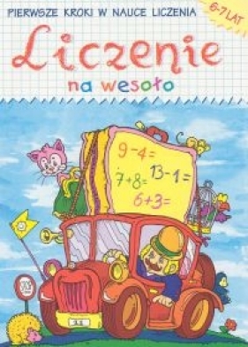 Liczenie na wesoło 6-7 lat - Lorenc Renata, Lorenc Bogusław