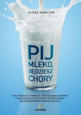 Pij mleko będziesz chory - Alissa Hamilton