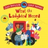 What the Ladybird Heard Julia Donaldson, Lydia Monks