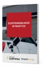 Elektromobilność w praktyce - Opracowanie zbiorowe