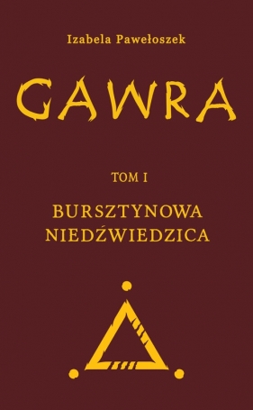 Gawra Tom 1 Bursztynowa Niedźwiedzica - Izabela Pawełoszek