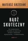 Bądź skuteczny