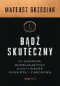 Bądź skuteczny - Mateusz Grzesiak