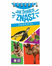 Jak dobrze znasz zwierzęta? - Urszula Pitura, Barbara Supeł