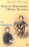 Narcyza Żmichowska i i Wanda Żeleńska Winklowa Barbara