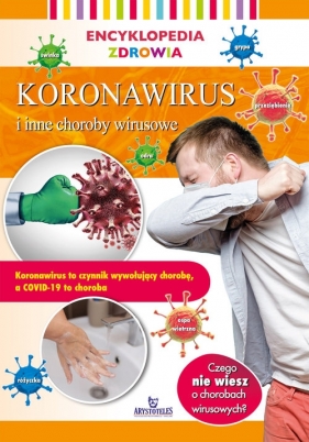 Encyklopedia zdrowia. Koronawirus i inne choroby wirusowe - Lipka Magda