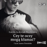 Oni Tom 1 Czy te oczy mogą kłamać?
	 (Audiobook) Andrzejak-Wasilewska Kamila