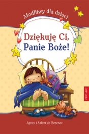 Dziękuję Ci Panie Boże Modlitwy dla dzieci - Agnes de Bezenac