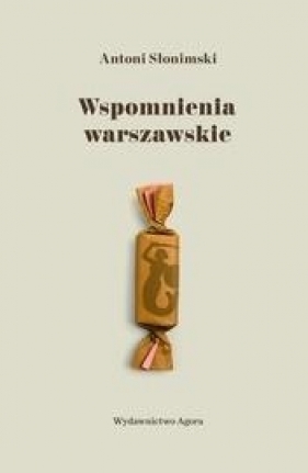 Wspomnienia warszawskie - Słonimski Antoni