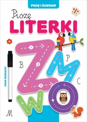 Piszę i ścieram. Piszę literki - Opracowanie zbiorowe
