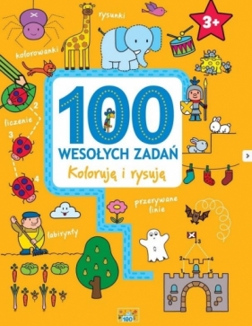 100 wesołych zadań. Koloruję i rysuję - Opracowanie zbiorowe