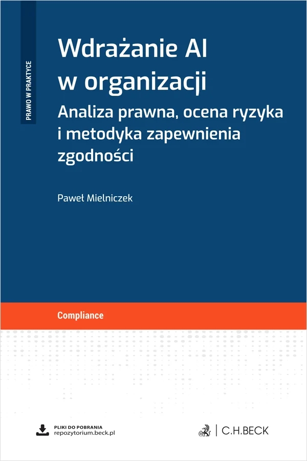 <img src='https://webimage.pl/pics/965/7/d9788384117965.png' style='height:440px' /> Wdrażanie AI w organizacji. Analiza prawna, ocena ryzyka i metodyka zapewnienia zgodności + wzory do pobrania
