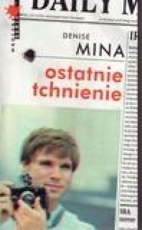 Ostatnie tchnienie - Mina Denise