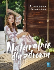 Naturalnie dla zdrowia - Cegielska Agnieszka
