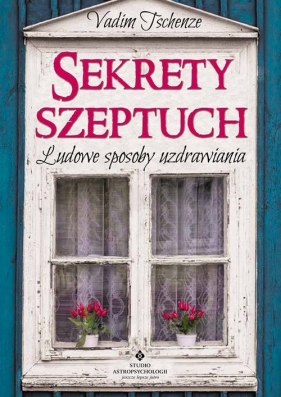 Sekrety szeptuch - Vadim Tschenze