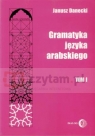 Gramatyka Języka Arabskiego T.1 Danecki Janusz