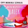 Matka wszystkich lalek
	 (Audiobook) Monika Szwaja