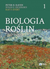 Biologia roślin cz. 1 - Raven Peter H., Eichhorn Susan E., Evert Ray F.