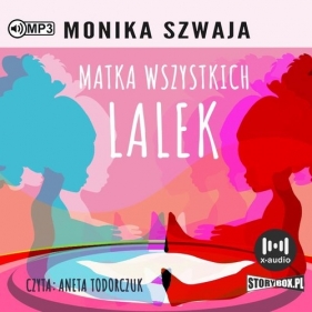 Matka wszystkich lalek (Audiobook) - Monika Szwaja