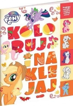 My Little Pony. Koloruj i naklejaj - Marta Stochmiałek