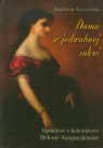 Dama w jedwabnej sukni Opowieść o księżniczce Helenie Sanguszkównie Jastrzębska Magdalena