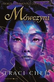 Mówczyni. Trylogia Morze atramentu i złota. Tom 2 - Traci Chee