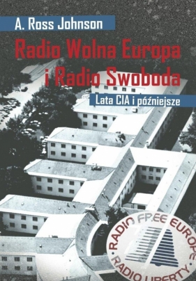 Radio Wolna Europa i Radio Swoboda - Johnson A. Ross