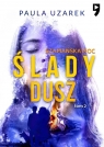 Szamańska moc. Ślady dusz. Tom 2 Paula Uzarek