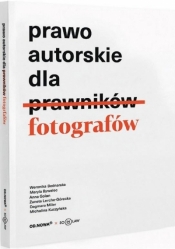 Prawo autorskie dla fotografów - Opracowanie zbiorowe