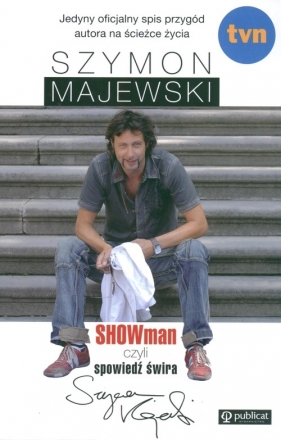 Showman, czyli spowiedź świra - Szymon Majewski - Szymon Majewski