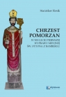  Chrzest PomorzanW 900-lecie pierwszej wyprawy misyjnej św. Ottona z