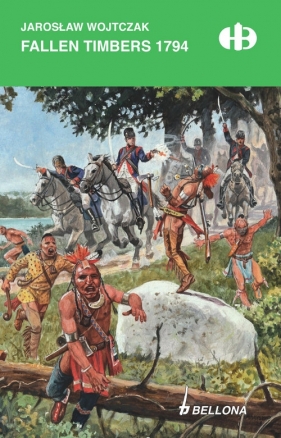 Fallen Timbers 1794 - Jarosław Wojtczak