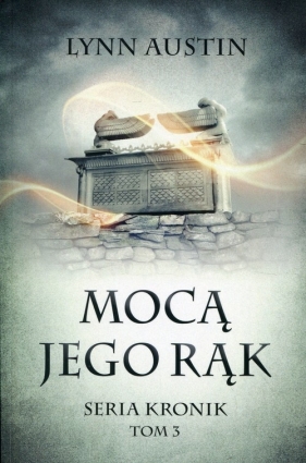 Mocą jego rąk - Lynn Austin