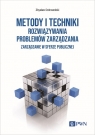 Metody i techniki rozwiązywania problemów zarządzania. Zarządzanie w sferze Zbysław Dobrowolski